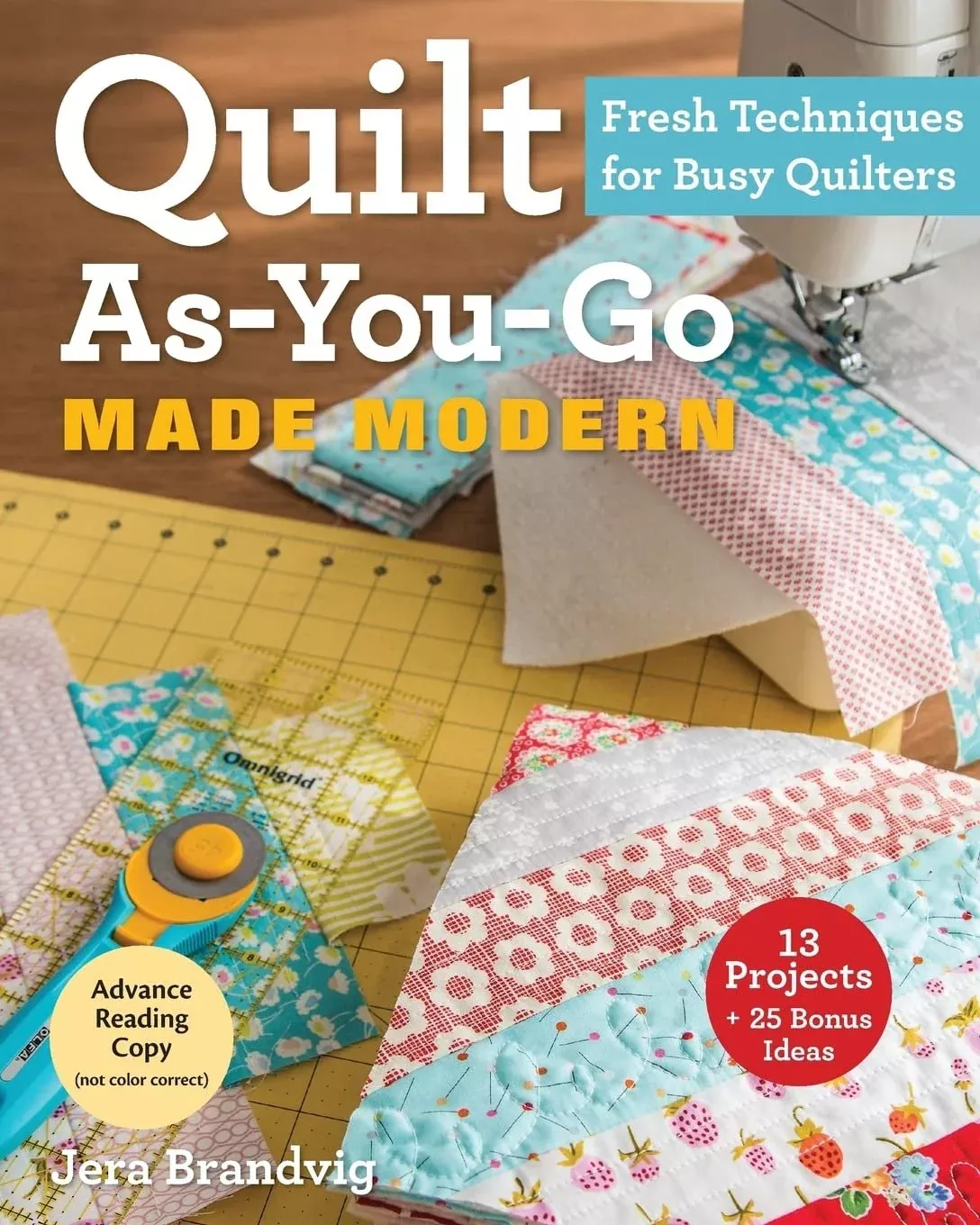 quilt-as-you-go-made-modern-fresh-techniques-busy-quilters Quilt As-You-Go Made Modern: Fresh Techniques for Busy Quilters